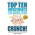Top Ten Investments to Beat the Crunch! (Paperback)