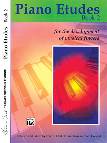 Piano Etudes for the Development of Musical Fingers, Book 2 (Frances Clark Library for Piano Students)