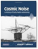 Cosmic Noise: A History of Early Radio Astronomy