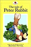The tale of Peter Rabbit : based on the original and authorised story by Beatrix Potter