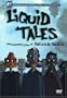 Liquid Tales