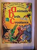 A comic and curious collection of animals, birds and other creatures
