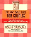 Don't Sweat Guide for Couples, The: Ways to Be More Intimate, Loving and Stress-Free in Your Relationship (Don't Sweat Guides)
