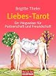 Liebes-Tarot: Ein Wegweiser f�r Partnerschaft und Freundschaft