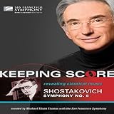 Keeping Score - Shostakovich: Symphony No.5