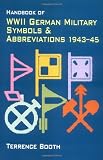 Handbook of WWII German Military Symbols and Abbreviations 1943 - 1945