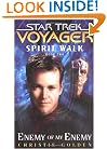 Enemy of My Enemy (Star Trek Voyager: Spirit Walk, Book 2) (Bk. 2)