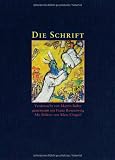 Die Schrift: Verdeutscht von Martin Buber gemeinsam mit Franz Rosenzweig - Mit Bildern von Marc Chagall - Martin Buber