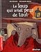 Le loup qui avait peur de tout