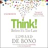 Think! Before It's Too Late