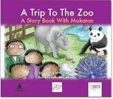 A trip to the zoo : a story book with Makaton