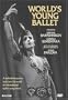 World's Young Ballet / Moscow International Competition, Mikhail Baryshnikov, Ludmila Semenyaka, Anna Pavlova
