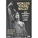 World's Young Ballet / Moscow International Competition, Mikhail Baryshnikov, Ludmila Semenyaka, Anna Pavlova