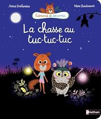 La chasse au tuc-tuc-tuc par Astrid Desbordes La chasse au tuc-tuc-tuc par Desbordes