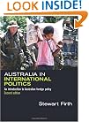 Australia in International Politics: An Introduction to Australian Foreign Policy