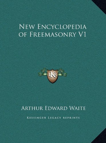New Encyclopedia of Freemasonry V1