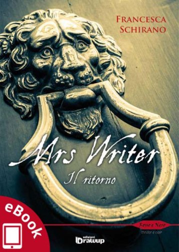 Mrs Writer: Il ritorno (Collana Rosso e Nero - Thriller e noir) (Italian Edition)