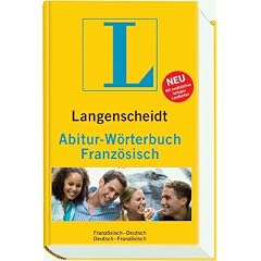Langenscheidt Abitur-W�rterbuch Franz�sisch: Franz�sisch-Deutsch / Deutsch-Franz�sisch. Rund 130.000 Stichw�rter und Wendungen