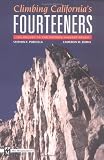 Climbing California s Fourteeners: 183 Routes to the Fifteen Highest Peaks
