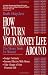 How to Turn Your Money Life Around: The Money Book for Women