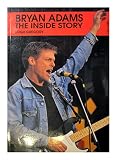 Bryan Adams : the inside story