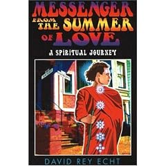 Messenger from the Summer of Love: A Spiritual Journey