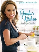 Giada's Kitchen: New Italian Favorites