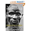 King Leopold's Ghost: A story of greed, terror and heroism