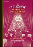 Zwischen den G�ngen: Ein Pariser Menu 1930-1960 - A. J. Liebling