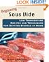 Beginning Sous Vide: Low Temperature Recipes and Techniques for Getting Started at Home