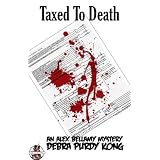 Taxed To Death (Alex Bellamy Mysteries)