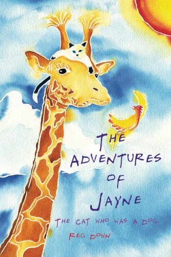The Adventures of Jayne: the cat who was a dog