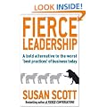 Fierce Leadership: A bold alternative to the worst 'best practices' of business today
