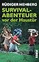 Survival-Abenteuer vor der Haust�r