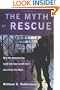 The Myth of Rescue: Why the Democracies Could Not Have Saved More Jews from the Nazis