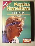 So bin ich - Martina Navratilova