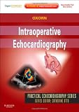 Intraoperative Echocardiography: Expert Consult: Online and Print, 1e (Practical Echocardiography)