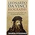 Leonardo da Vinci Biography: A Brief Summary of the Life of Leonardo da Vinci (Leonardo da Vinci Engineering, Inventions, Leonardo da Vinci Quotes)