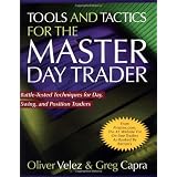 Tools and Tactics for the Master DayTrader: Battle-Tested Techniques for Day,  Swing, and Position Traders