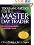 Tools and Tactics for the Master DayTrader: Battle-Tested Techniques for Day,  Swing, and Position Traders