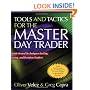 Tools and Tactics for the Master DayTrader: Battle-Tested Techniques for Day,  Swing, and Position Traders