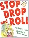 Stop Drop and Roll (A Book about Fire Safety)