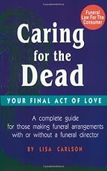Caring for the Dead:  Your Final Act of Love