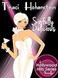 Sinfully Delicious (A Romantic Comedy) (A Hollywood Hills novella)