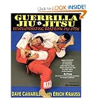 Guerrilla Jiu-Jitsu: Revolutionizing Brazilian Jiu-Jitsu by Dave Camarillo and Erich Krauss