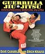 Guerrilla Jiu-Jitsu: Revolutionizing Brazilian Jiu-Jitsu