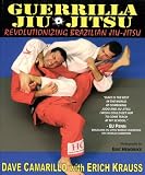 Guerrilla Jiu-Jitsu: Revolutionizing Brazilian Jiu-Jitsu