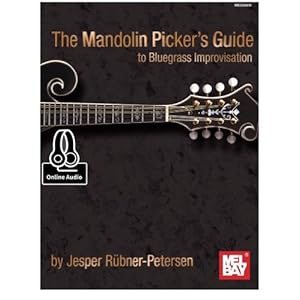 The Mandolin Picker's Guide to Bluegrass Improvisation