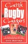 Classic Rugby Clangers: An Amusing Collection Of Rugby's Most Embarrassing Moments From Over A Century