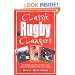 Classic Rugby Clangers: An Amusing Collection Of Rugby's Most Embarrassing Moments From Over A Century